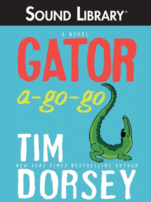 Title details for Gator A-Go-Go by Tim Dorsey - Wait list